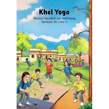 KHEL YOGA PHYSICAL EDUCATION AND WELL-BEING BOOK CLASS 3